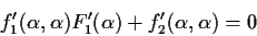 \begin{displaymath}f_1'(\alpha,\alpha) F_1'(\alpha) + f_2'(\alpha,\alpha) = 0 \end{displaymath}