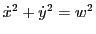 $ \dot{x}^2 + \dot{y}^2 = w^2$