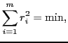 $\displaystyle \sum_{i=1}^m r_i^2 = \min,$