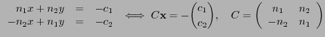 $\displaystyle \begin{array}{rcl}
n_1 x + n_2 y &=& -c_1\\
-n_2 x + n_1 y &=& -...
...\quad C =
\left(
\begin{array}{cc}
n_1 & n_2 \\
-n_2 & n_1
\end{array}\right)
$