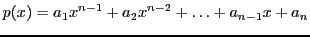 $\displaystyle p(x) = a_1 x^{n-1} + a_2 x^{n-2} + \ldots+ a_{n-1} x + a_{n}
$