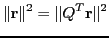 $\displaystyle \Vert\mathbf{r}\Vert^2 = \Vert Q^T \mathbf{r}\Vert^2$