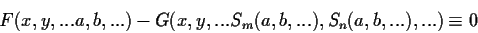 \begin{displaymath}F(x,y, ... a,b,...) - G(x,y, ... S_m(a,b,...),S_n(a,b,...),... ) \equiv 0\end{displaymath}