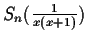 $S_n ( \frac{1}{x(x+1)} )$