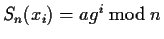 $S_n(x_i) = ag^i \bmod n$