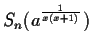 $S_n( a^{\frac{1}{x(x+1)}} )$