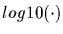 $log10(\cdot)$