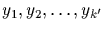 $y_{1}, y_{2}, \ldots, y_{k'}$