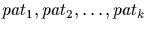 $pat_{1}, pat_{2}, \ldots, pat_{k}$
