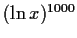 $(\ln x)^{1000}$