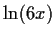 $\ln (6x)$