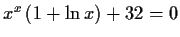 $x^x\left (1+\ln x \right )+32=0$