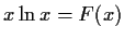 $x \ln x = F(x)$