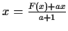 $x = \frac{F(x)+ax}{a+1}$