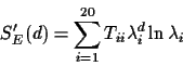 \begin{displaymath}S'_E(d) = \sum_{i=1}^{20} T_{ii} \lambda_i^d \ln \lambda_i \end{displaymath}