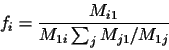 \begin{displaymath}f_i = \frac{ M_{i1}} {M_{1i} \sum_j M_{j1}/M_{1j} } \end{displaymath}