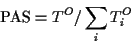\begin{displaymath}\mbox{PAS} = T^O / \sum_i T_i^O \end{displaymath}