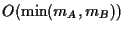 $O( \min (m_A,m_B))$